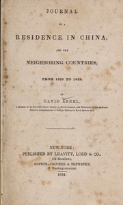 Cover of: Journal of a residence in China, and the neighboring countries, from 1829 to 1833 by David Abeel