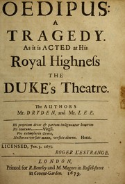 Cover of: Oedipus: a tragedy. As it is acted at His Royal Highness the Duke's theatre.