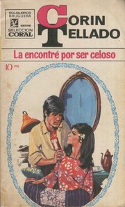 Cover of: La encontré por ser celoso