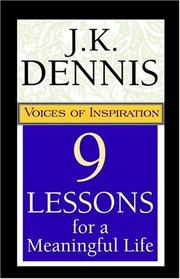 Cover of: 9 Lessons For A Meaningful Life: Voices Of Inspiration