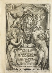 Cover of: Applavsi festivi fatti in Roma per l'elezzione di Ferdinando III. al regno de' romani dal ser.mo princ. Mavrizio card. di Savoia