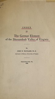 Cover of: Index to The German element of the Shenandoah Valley of Virginia