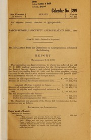 Cover of: Labor-federal security appropriation bill, 1946: Mr. McCarran, from the Committee on Appropriations submitted the following report [to accompany H.R. 3199]