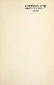 Cover of: Einführung in die bildenden Künste. by Waetzoldt, Wilhelm, Waetzoldt, Wilhelm