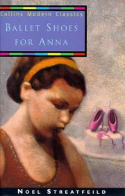 Cover of: Ballet Shoes for Anna (Collins Modern Classics) by Noel Streatfeild