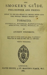 Cover of: The smoker's guide, philosopher and friend by Andrew Steinmetz, Andrew Steinmetz