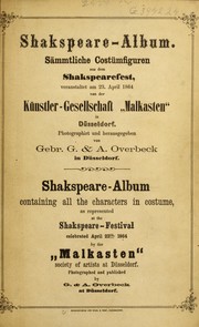 Cover of: Shakspeare-Album: sammtliche Costumfiguren aus dem Shakspearefest, veranstaltet am 23. April 1864 von der Kunstler-Gesellschaft "Malkasten" in Dusseldorf