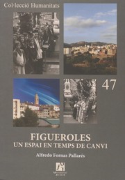 Cover of: Figueroles, un espai en temps de canvi by Alfredo Fornas Pallarés