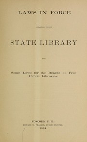 Cover of: Laws in force relating to the state library and some laws for the benefit of free public libraries