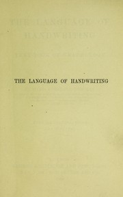 Cover of: The language of handwriting: a textbook of graphology
