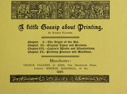 Cover of: A little gossip about printing | Robert Falkner