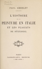 Cover of: L'histoire de la peinture en Italie et les plagiats de Stendhal