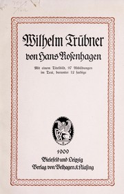 Cover of: Wilhelm TrÃ¼bner: Mit einem Titelbild, 97 Abbildungen im Text, darunter 12 farbige