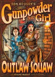 Cover of: Gunpowder Girl and The Outlaw Squaw | Don Hudson