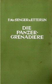 Die Panzergrenadiere by Ferdinand Maria von Senger und Etterlin
