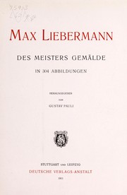 Cover of: Max Liebermann: des meisters gemälde in 304 abbildungen hrsg.