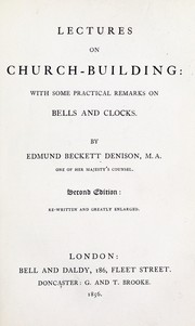 Cover of: Lectures on church-building: with some practical remarks on bells and clocks
