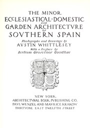 Cover of: The minor ecclesiastical, domestic, and garden architecture of Southern Spain by Austin C. Whittlesey, Bertram Grosvenor Goodhue