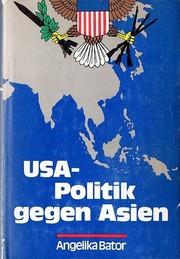 Cover of: USA-Politik gegen Asien: Strategische Grundzüge nach dem zweiten Weltkrieg