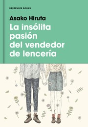 Cover of: La insólita pasión del vendedor de lencería