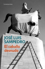 Cover of: El caballo desnudo by José Luis Sampedro