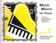 Cover of: Music Moves for Piano Book 1: creativity, keyboard skills, ensemble playing, movement, improvisation