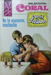 Cover of: No te enamores, muchacha by Corín Tellado