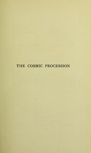 Cover of: The cosmic procession: or, the feminine principle in evolution : essays of illumination