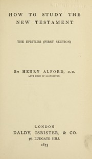 Cover of: How to study the New Testament by Henry Alford