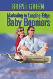 Cover of: Marketing to Leading-Edge Baby Boomers by Brent Green
