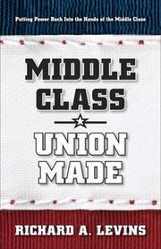 Cover of: Middle Class * Union Made by Richard A. Levins