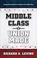 Cover of: Middle Class * Union Made