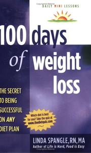 Cover of: 100 Days of Weight Loss: The Secret to Being Successful on ANY Diet Plan