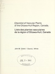 Cover of: Checklist of vascular plants of the Ottawa-Hull region, Canada =: Liste des plantes vasculaires de la râegion d'Ottawa-Hull, Canada