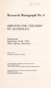 Cover of: Services for children of alcoholics: symposium, September 24-26, 1979, Silver Spring, Maryland