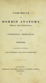 Cover of: A vade-mecum of morbid anatomy: medical and chirurgical : with pathological observations and symptoms