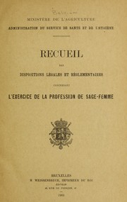 Cover of: Recueil des dispositions le gales et re glementaires concernant l'exercise de la professsion de sage-femme