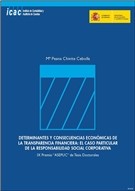 Determinantes y consecuencias económicas de la transparencia financiera by Chivite Cebolla, María Peana.