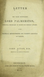 Cover of: Letter to the Right Honourable Lord Palmerston: on the political imprisonments and present condition of Naples