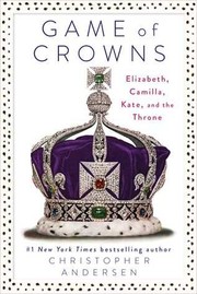 Game of Crowns by Christopher Andersen