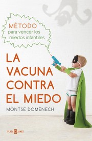 La vacuna contra el miedo by Montse Domenech