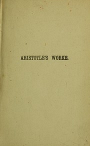 Cover of: Aristotle's works: containing the master-piece, directions for midwives, and counsel and advice to child-bearing women : with various useful remedies