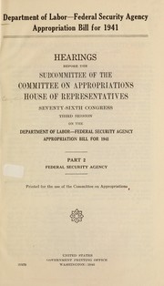 Department of Labor-Federal Security Agency appropriation bill for 1941 by United States. Congress. House. Committee on Appropriations