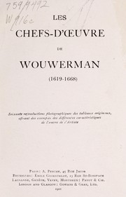 Cover of: Les chefs-d'oeuvre de Wouwerman (1619-1668): soixante reproductions photographiques des tableaux originaux, offrant des exemples des differentes caractéristiques de l'oeuvre de l'artiste