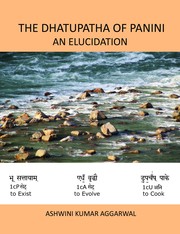 Cover of: The Dhatupatha of Panini - An Elucidation