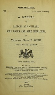 Cover of: A manual of saddles and collars, sore backs and sore shoulders.
