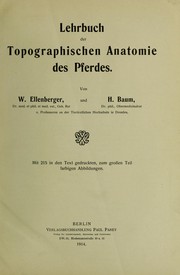 Cover of: Lehrbuch der topographischen Anatomie des Pferdes by Wilhelm Ellenberger