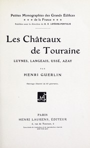 Cover of: Les châteaux de Touraine: Luynes, Langeais, Ussé, Azay