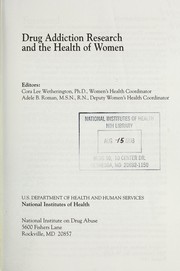 Cover of: Drug addiction research and the health of women