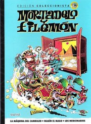 Cover of: La máquina del cambiazo ; Magín el mago ; Los mercenarios: Mortadelo y Filemón ; 1